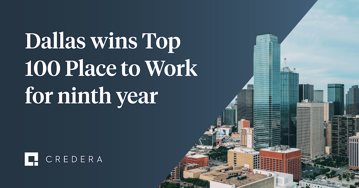 Credera achieves its ninth year as a Top 100 Place to Work in Dallas