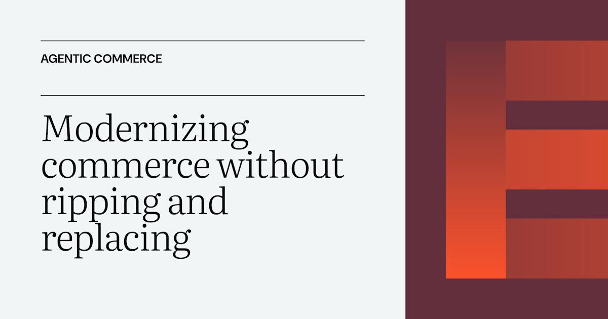 Agentic commerce: Modernizing without ripping and replacing | Credera