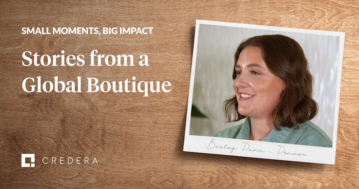 Small Moments, Big Impact: Bailey Dunn's Moment of Impact at Credera