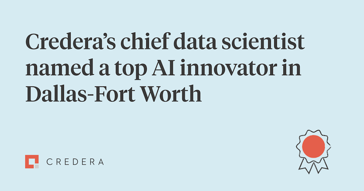 Credera’s chief data scientist named a top AI innovator in Dallas-Fort Worth
