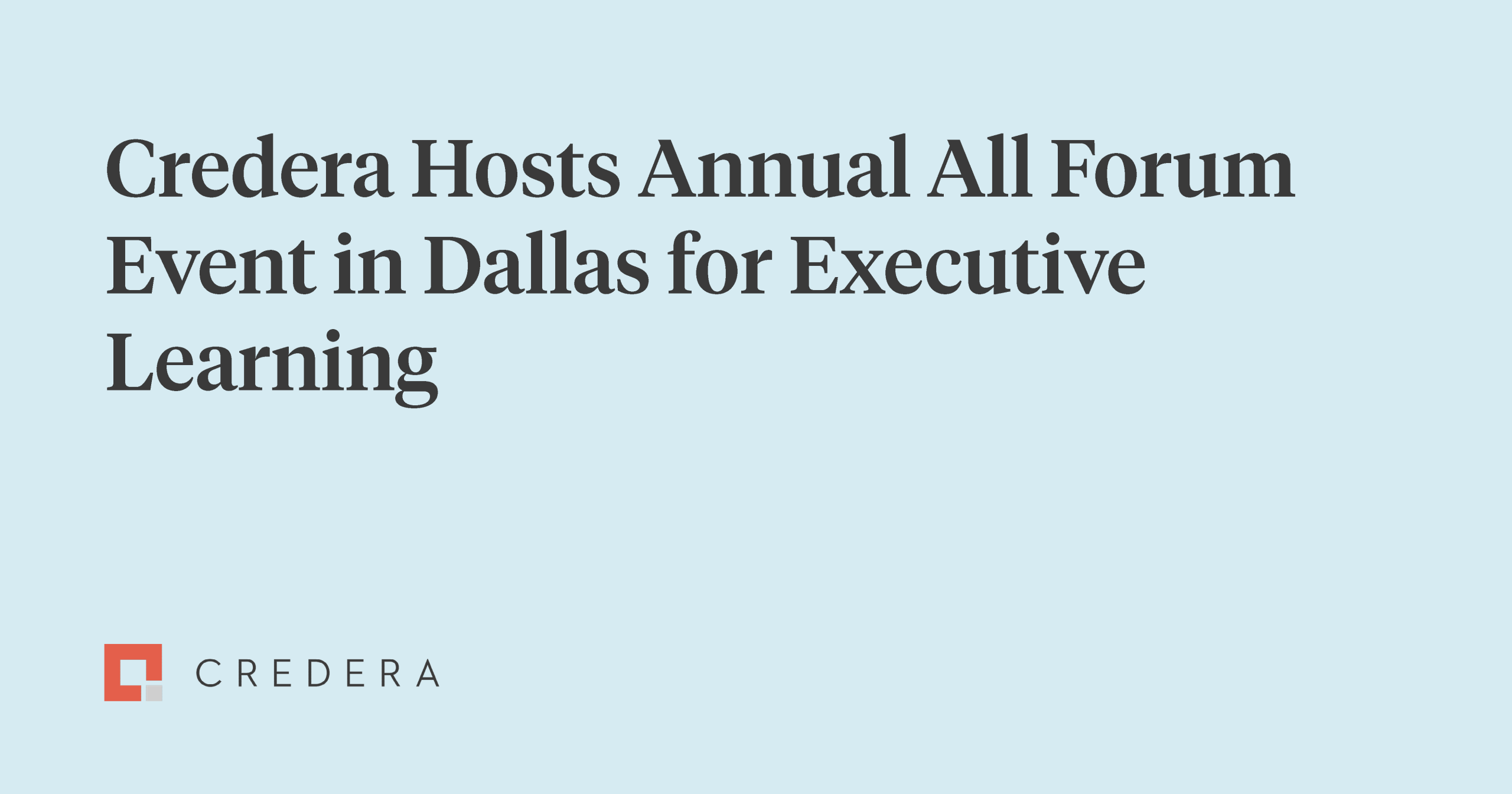 Credera Hosts Annual All Forum Event at the Ritz Carlton Dallas for Executive Peer Learning