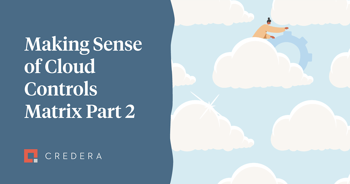 Making Sense of Cloud Controls Matrix (CCM) Part 2: Deep Dive into Deploying CCM