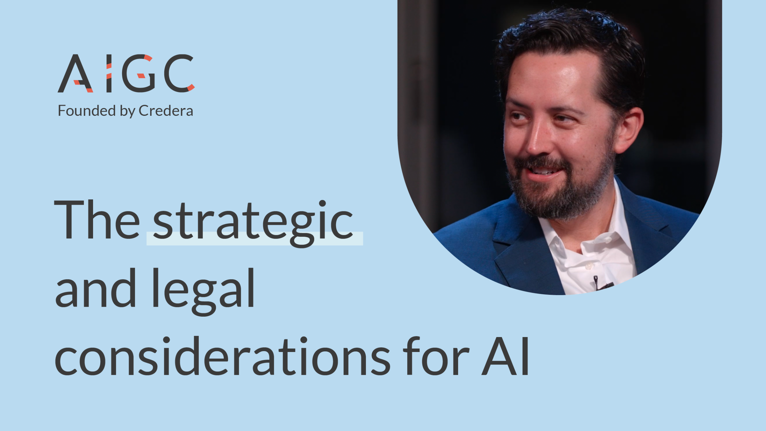 From the AI Global Council: The strategic and legal considerations for AI