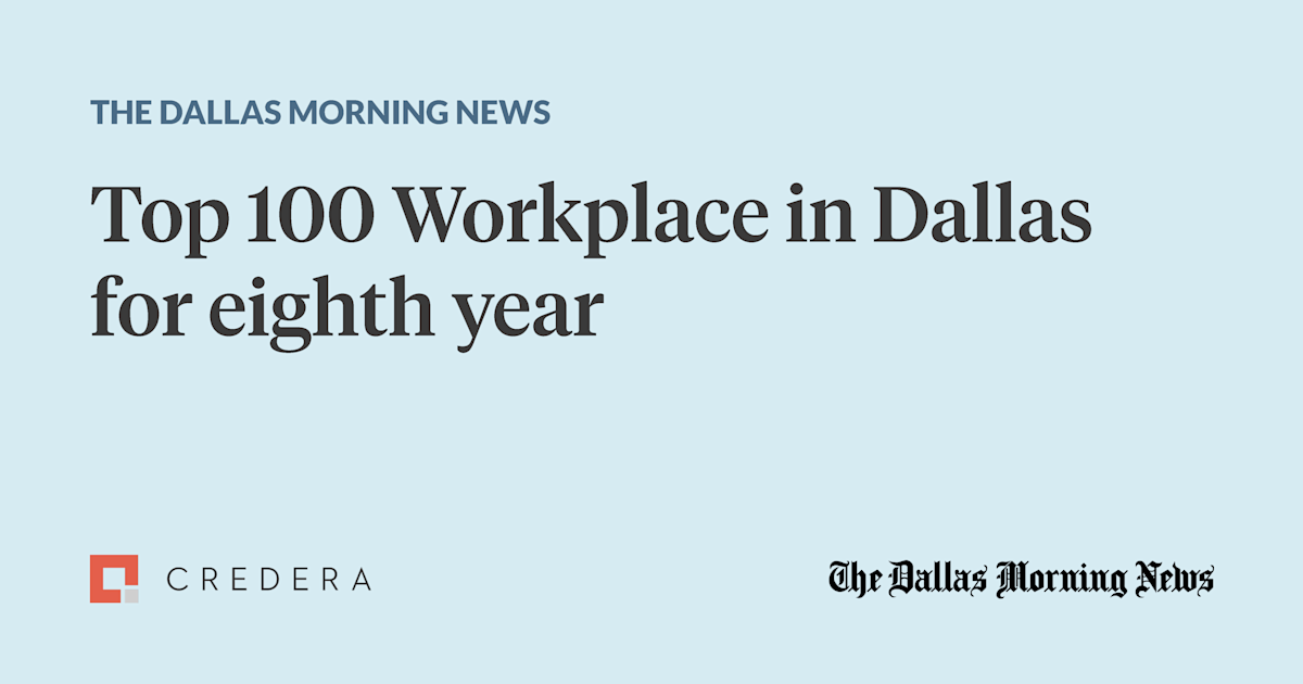 Credera achieves its eighth year as a Top 100 Place to Work in Dallas