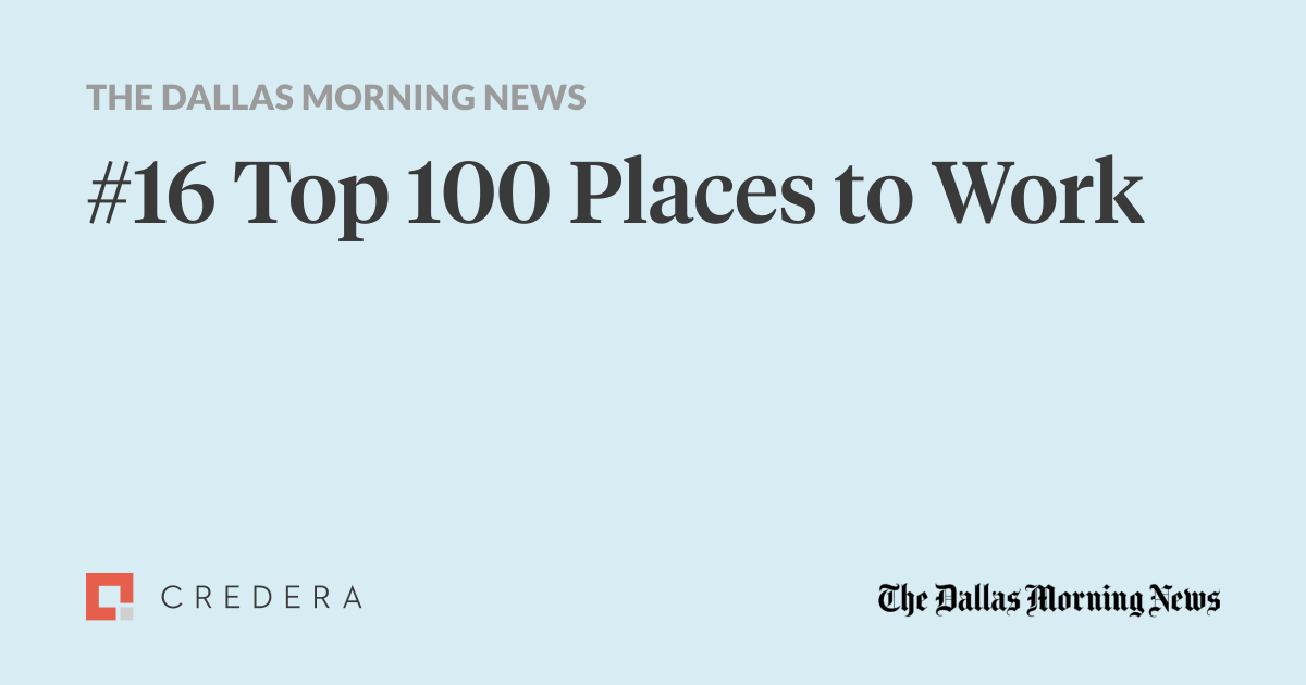 Credera Named a Top 100 Place to Work in Dallas