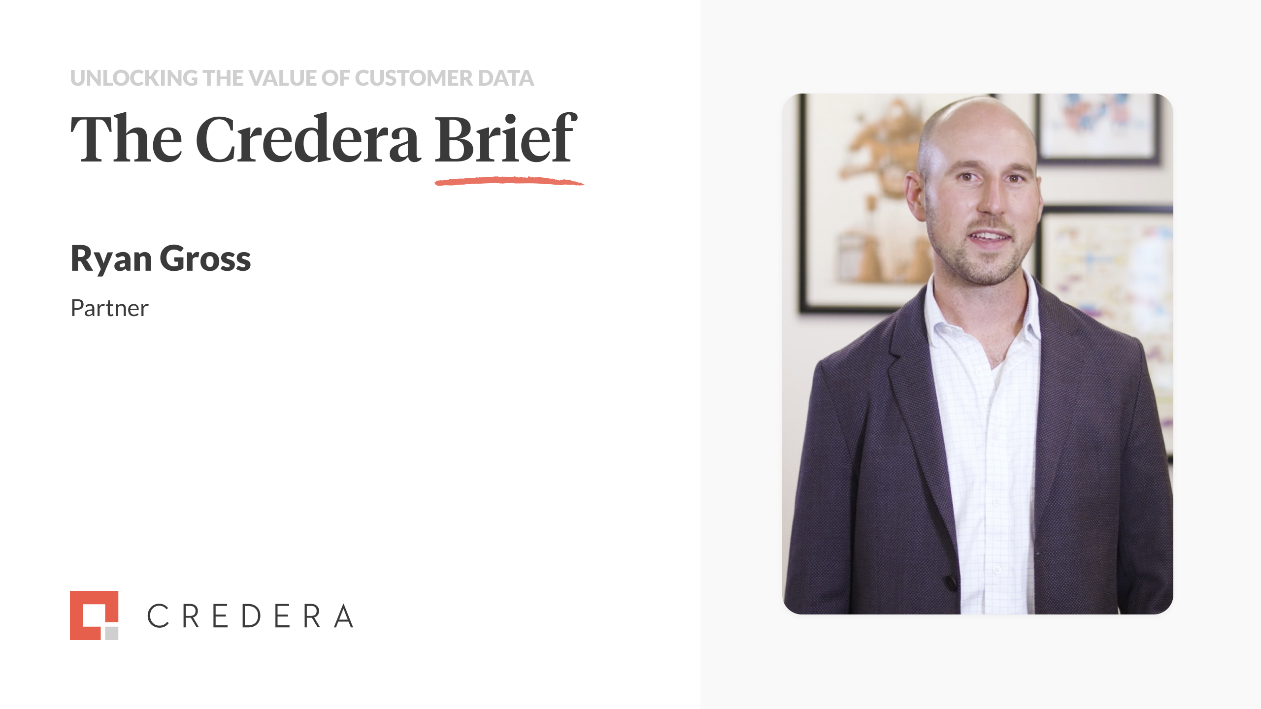 The Credera Brief | Unlocking the Value of Customer Data Part 2