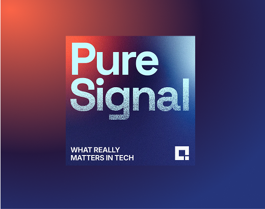 Pure signal, what really matters in tech