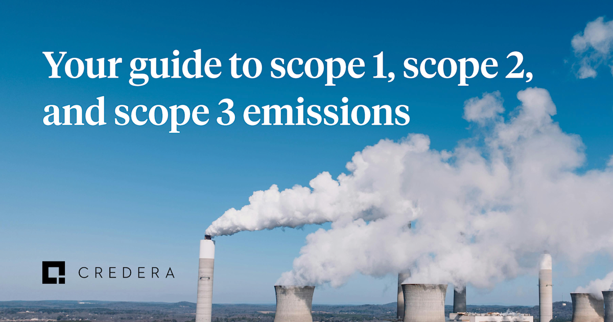 Your guide to scope 1, scope 2, and scope 3 emissions