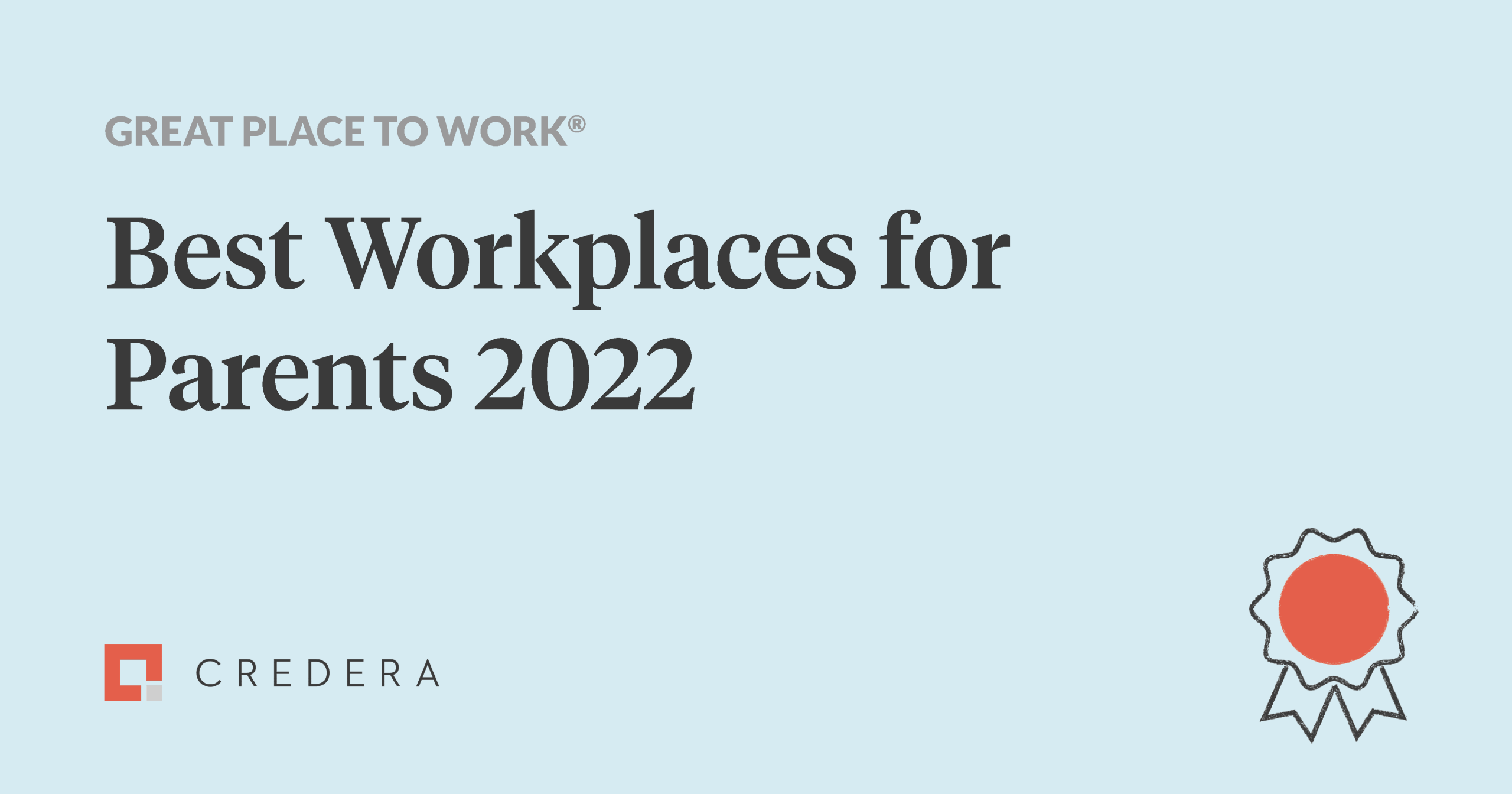 Credera Honored as a 2022 Best Workplace for Parents