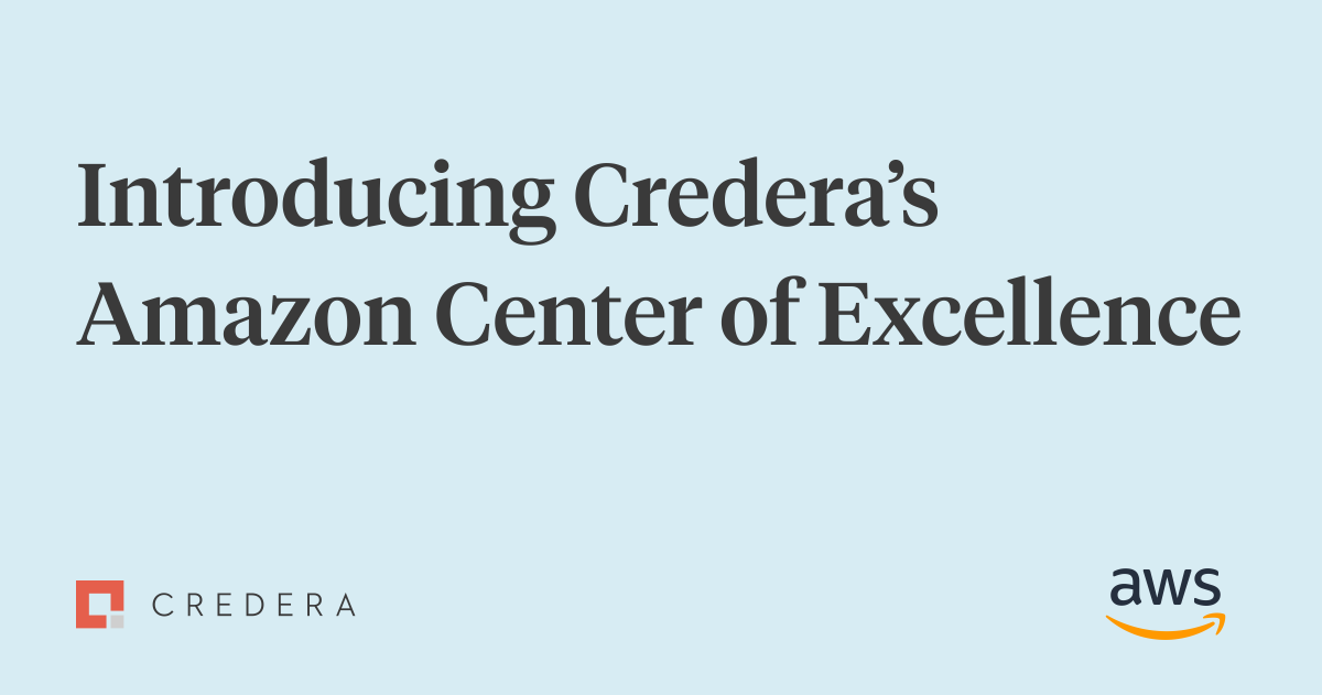 Omnicom’s Credera Launches Amazon Center of Excellence to Innovate and Transform the Digital Customer Experience