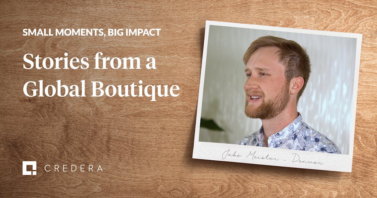 Small Moments, Big Impact: Jake Meister's Moment of Impact at Credera
