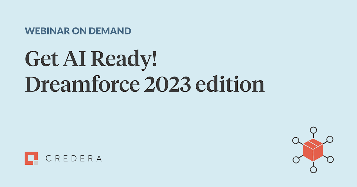 Webinar On Demand: Get AI Ready! Dreamforce Edition