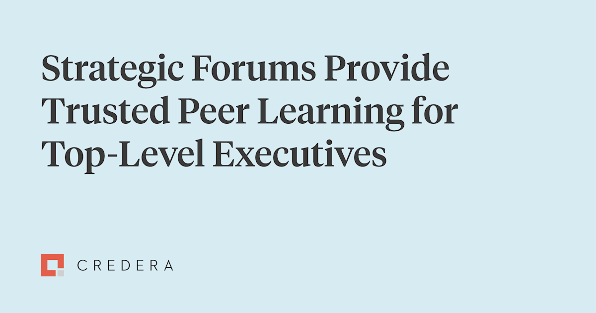 Credera’s Strategic Forums Continue to Grow and Serve Top-Level Executives