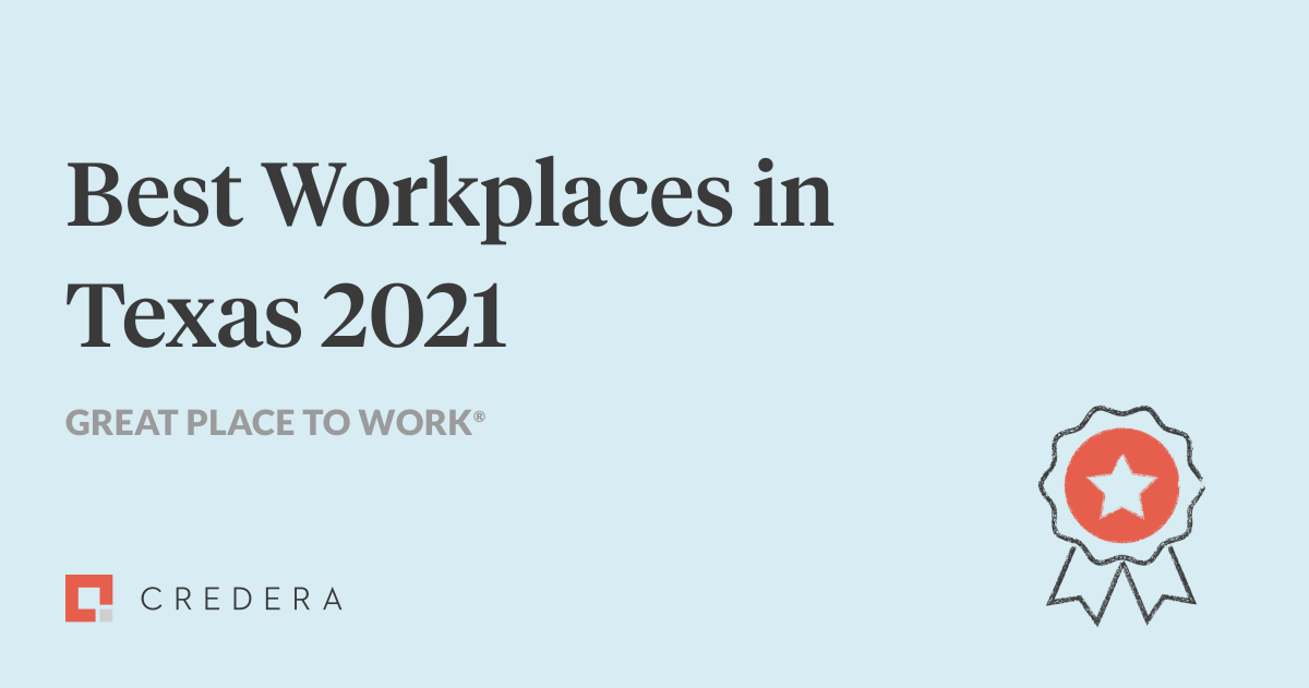 Credera Named One of the 2021 Best Workplaces in Texas by Great Place to Work and FORTUNE