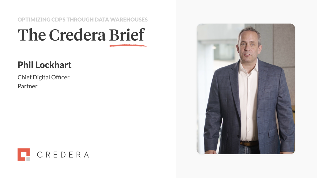 The Credera Brief | Optimizing CDPs Through Data Warehouses