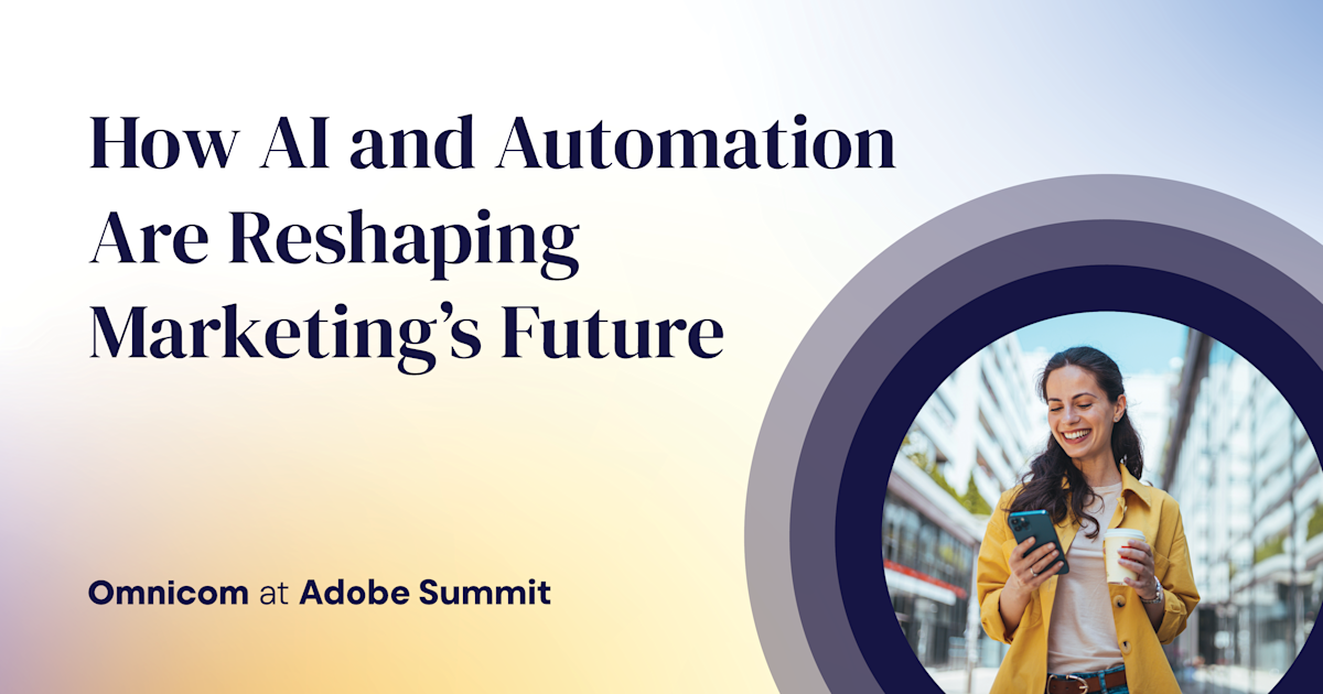 Omnicom’s Key Takeaways from Adobe Summit 2025