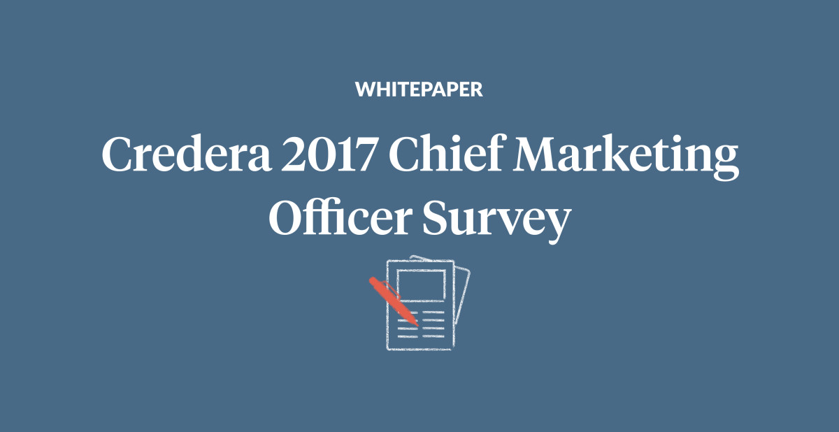 Credera 2017 Chief Marketing Officer Survey