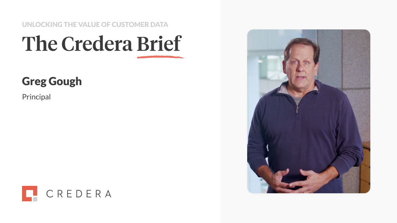 The Credera Brief | Unlocking the Value of Customer Data Part 1