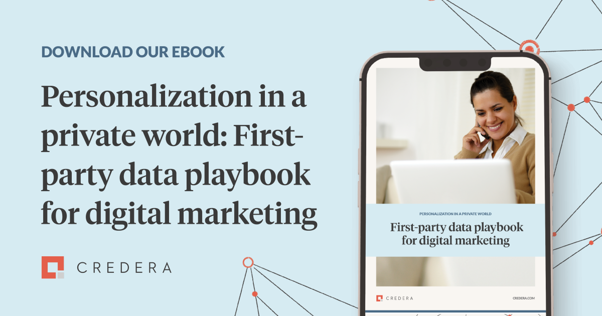 Personalization in a private world: First-party data playbook for digital marketing 