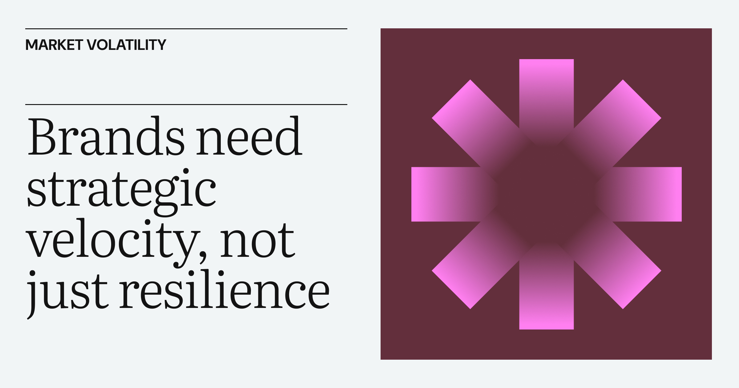 During market uncertainty, brands need strategic velocity