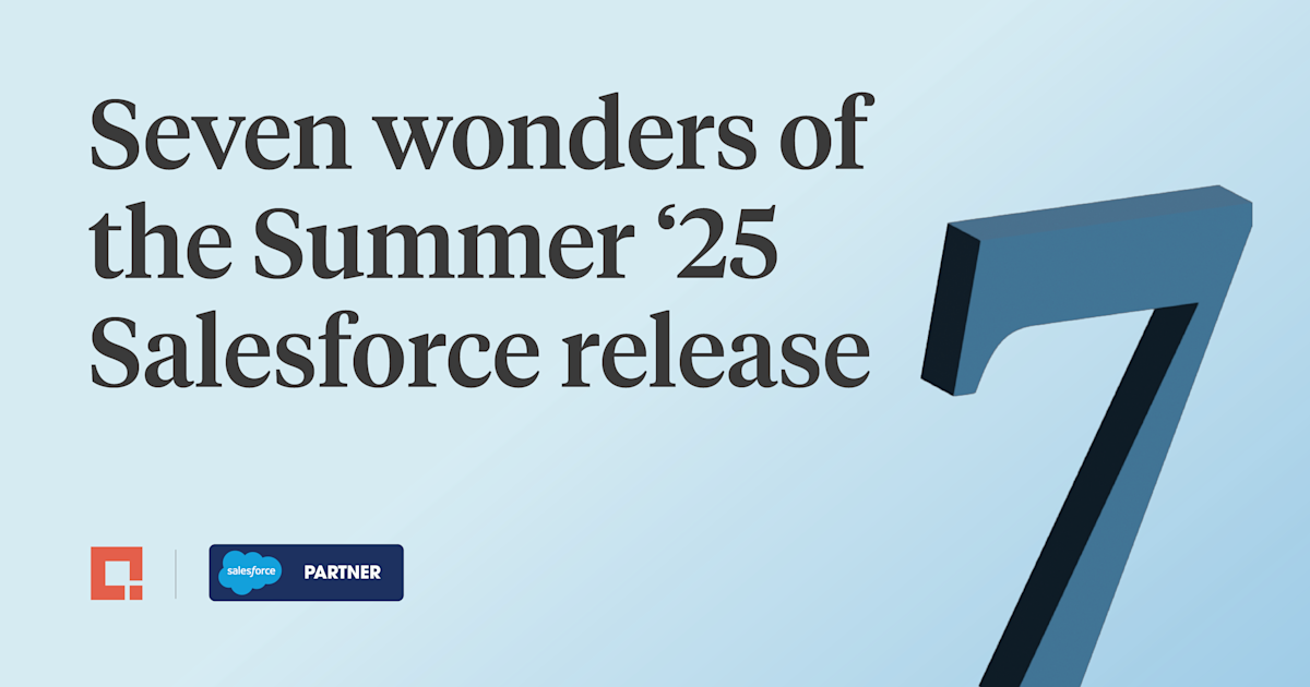 Seven wonders of the Summer ’25 Salesforce release