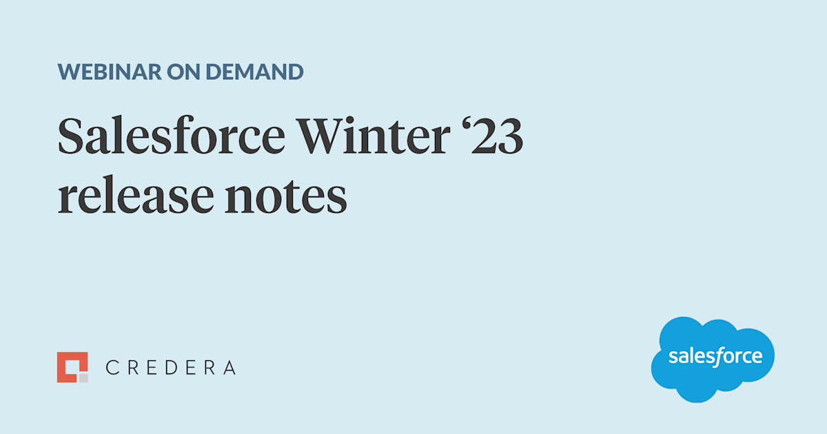 Webinar On Demand: Salesforce Winter ’23 Release Notes
