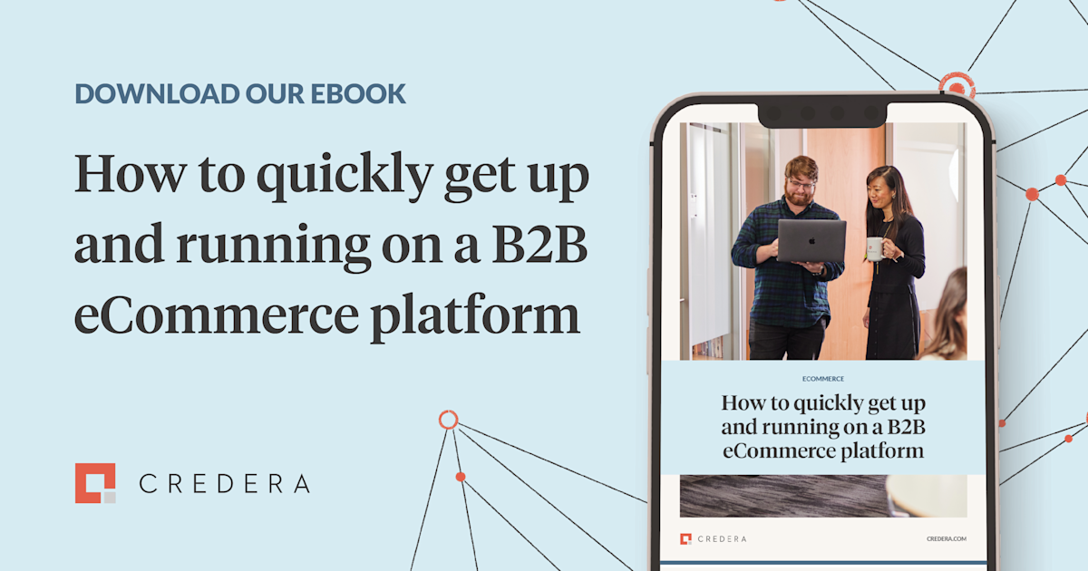 How to quickly get up and running on a B2B ecommerce platform