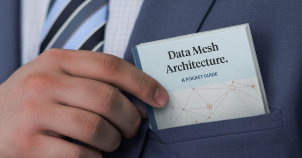 Pocket guide: Realising a data mesh architecture
