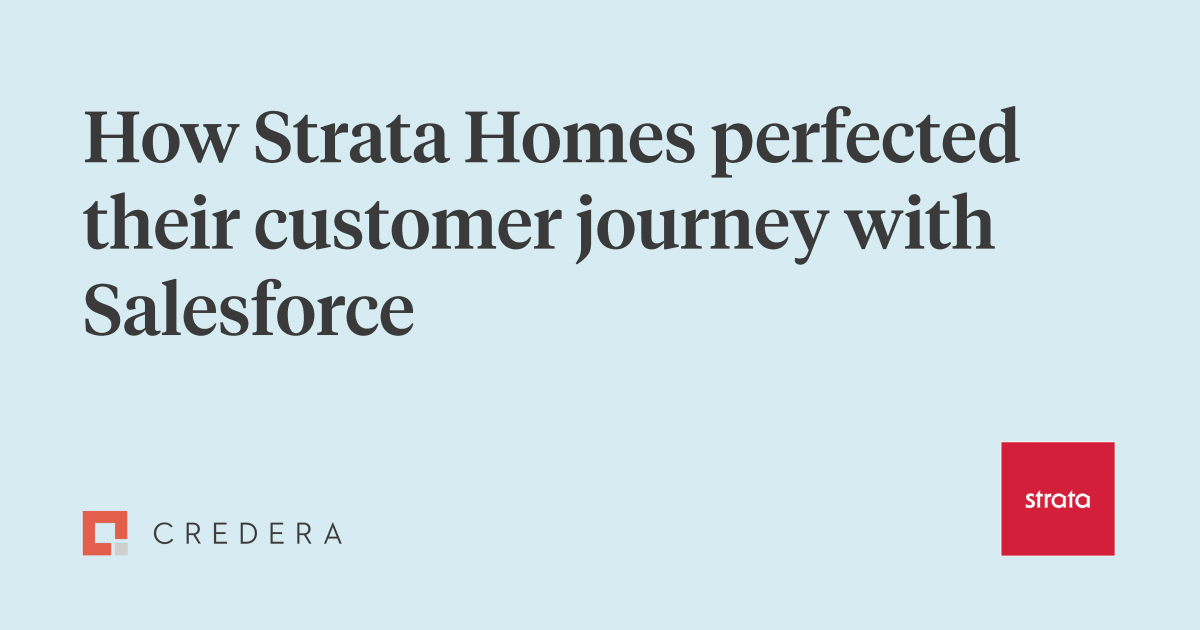 How Strata Homes perfected their customer journey with Salesforce
