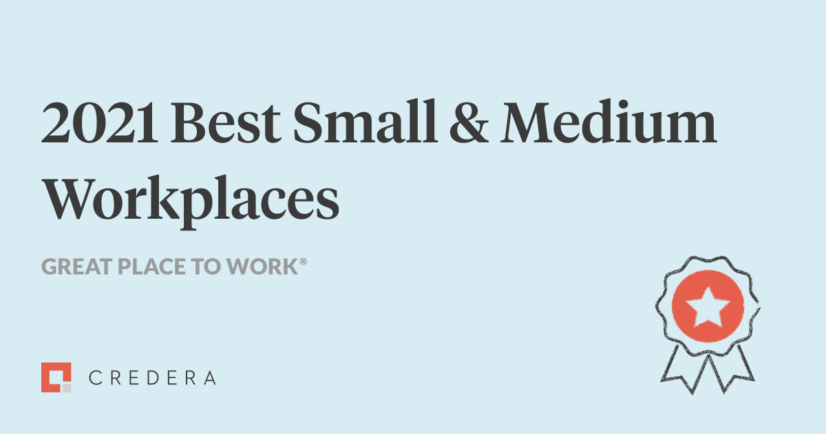 Credera Named a 2021 Best Small & Medium Workplace by Fortune and Great Place to Work