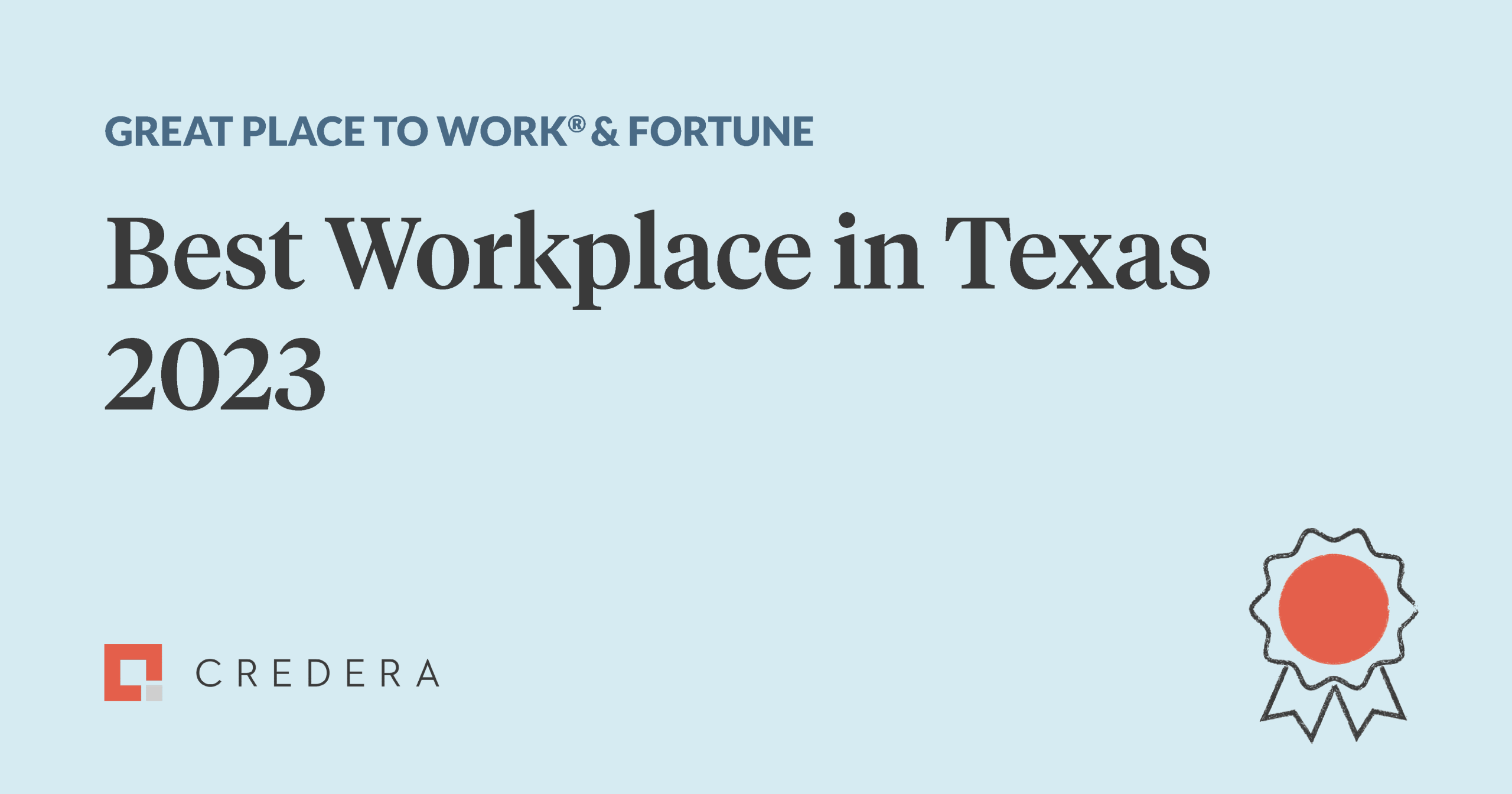 Credera honored with Fortune’s 2023 Best Workplaces in Texas award
