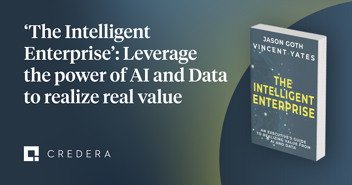 ‘The Intelligent Enterprise’: Leverage the power of AI and data to realize real value
