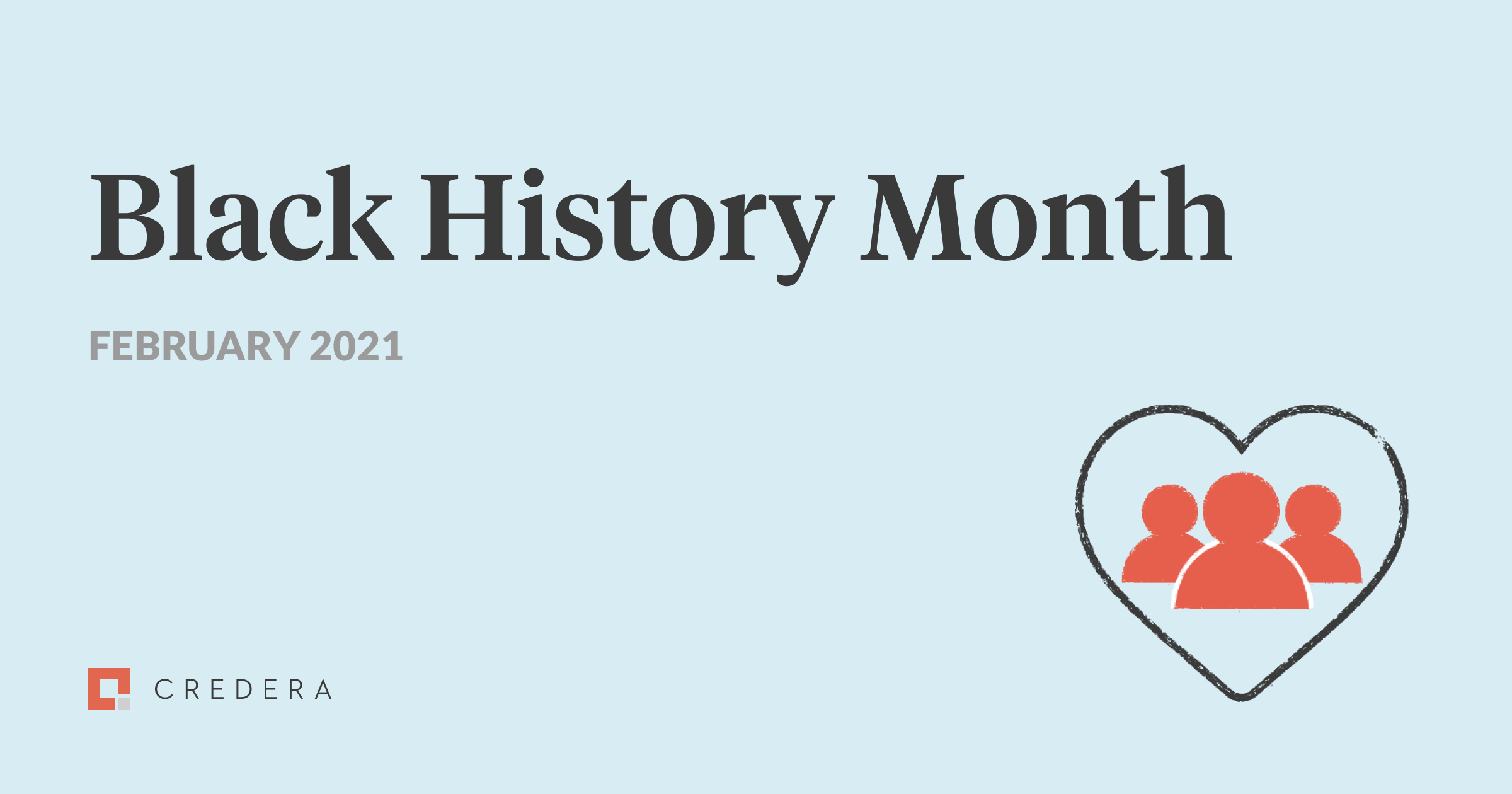 Credera Celebrates Black History Month 2021 