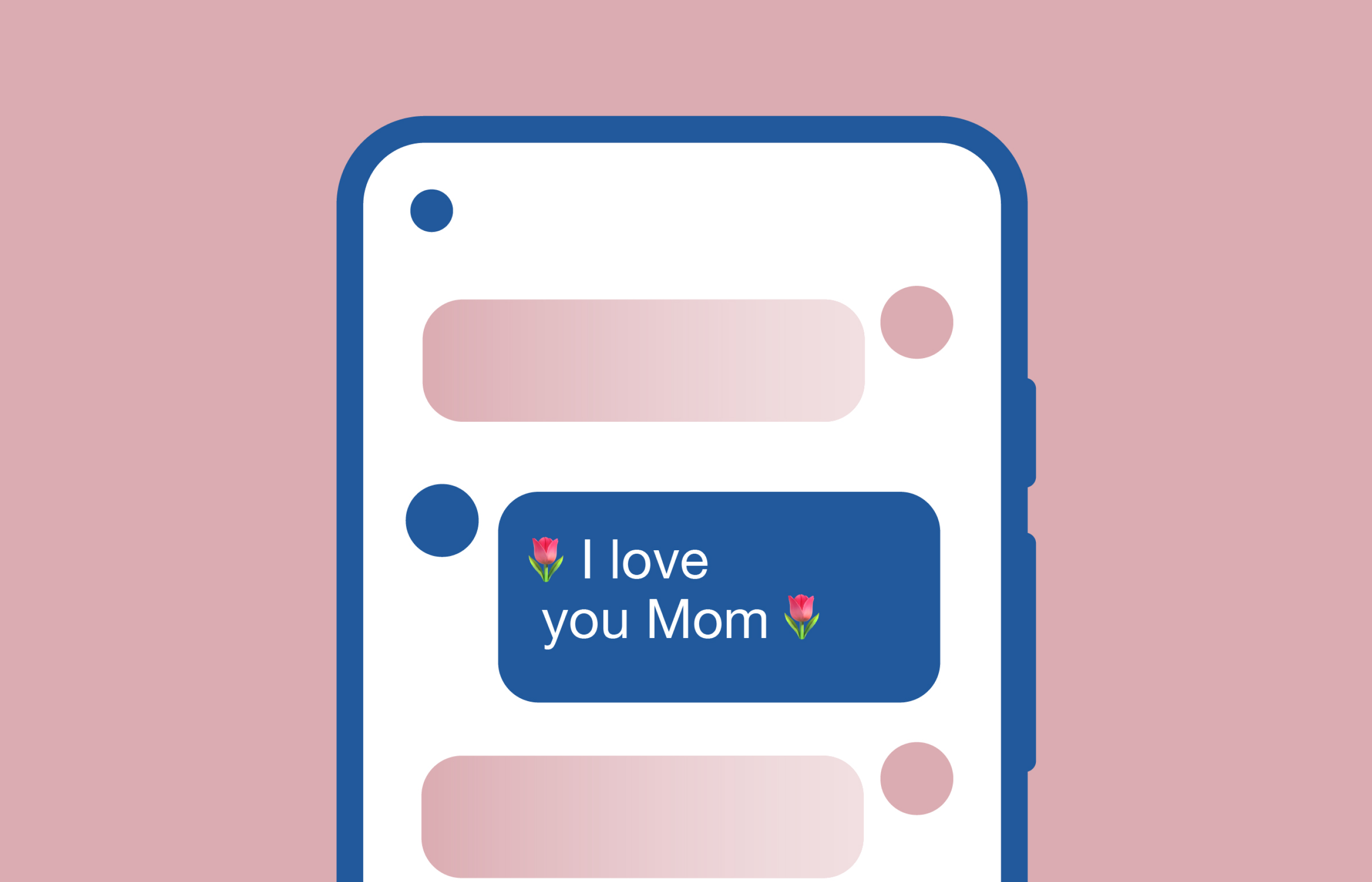 Illustrated cell phone with text message bubble saying "I love you Mom"