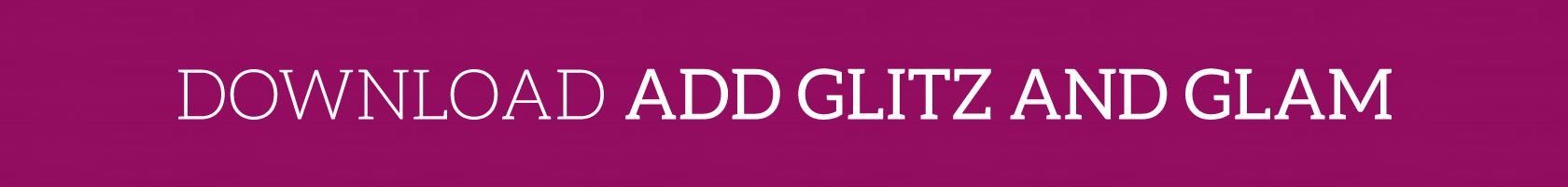 Download Add Glitz and Glam