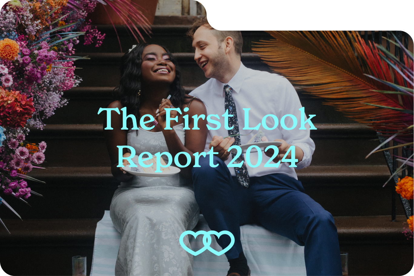 Couple sitting on steps in wedding attire, with text "The First Look Report 2024"