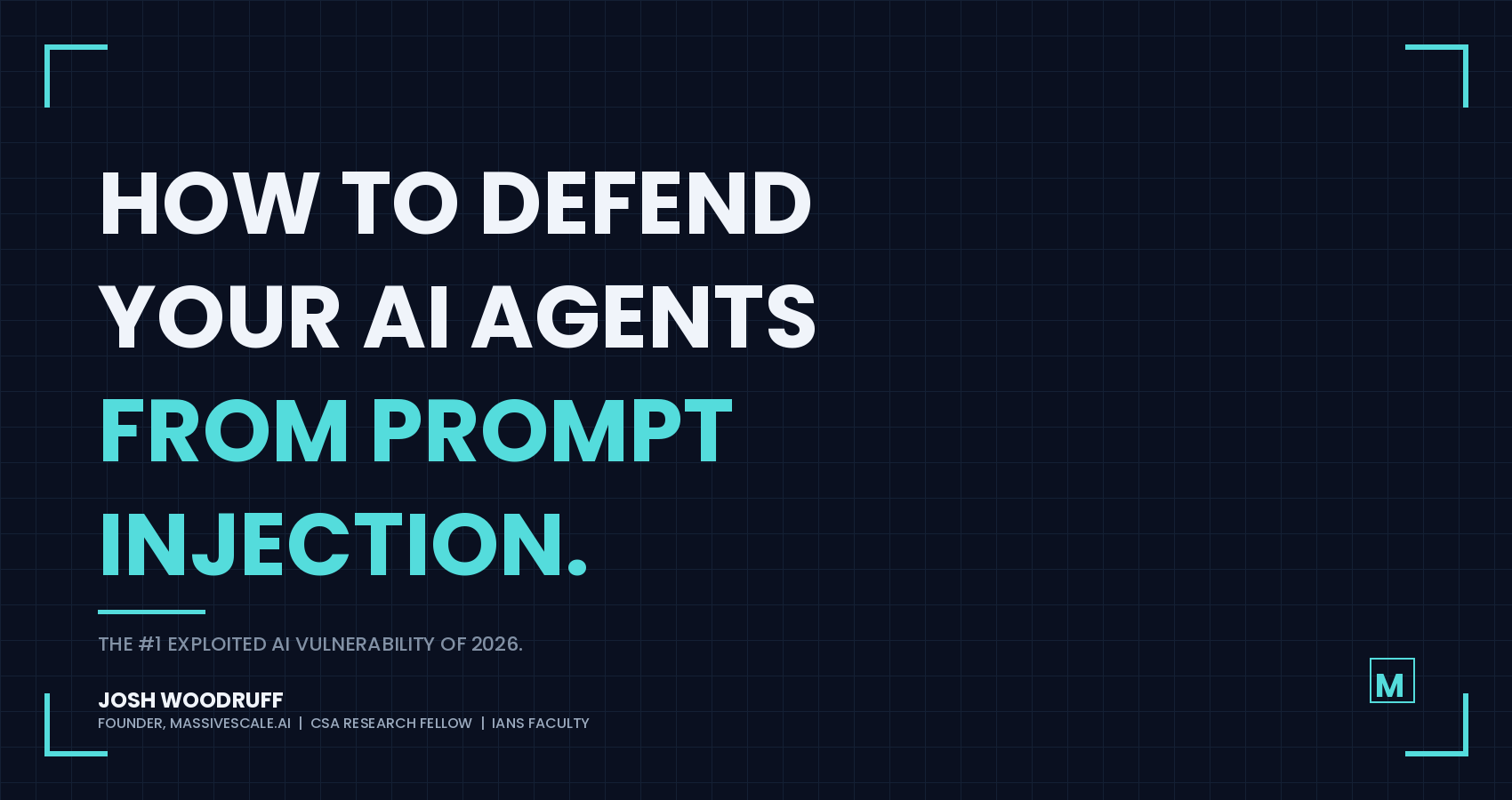 How Do You Defend AI Agents Against Prompt Injection? | MassiveScale.AI
