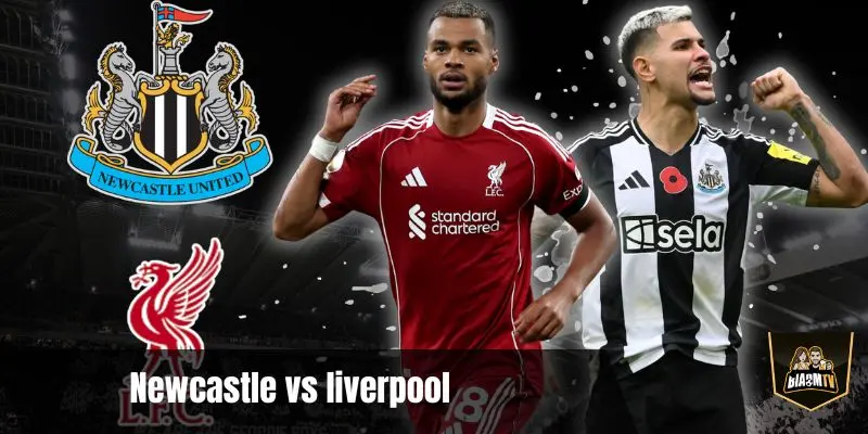Đội hình Newcastle gặp Liverpool – Phân tích đội hình và thế trận trận đấu gần nhất