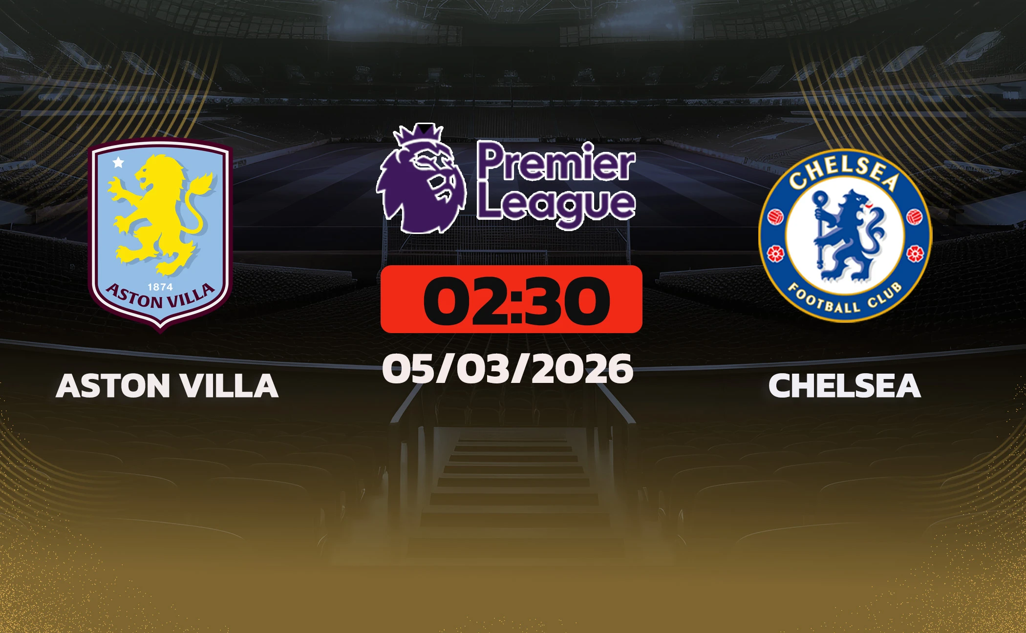 Soi kèo Aston Villa vs Chelsea, 02h30 ngày 5/3: Tương quan lực lượng, bất phân thắng bại