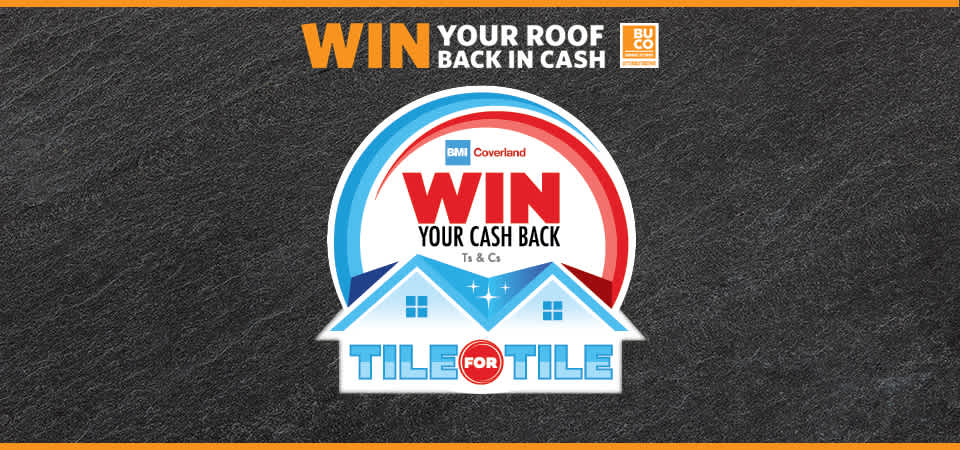 Win your roof back in cash with BMI Coverland and BUCI