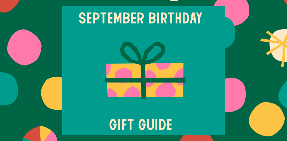 September Birthday Gift Guide