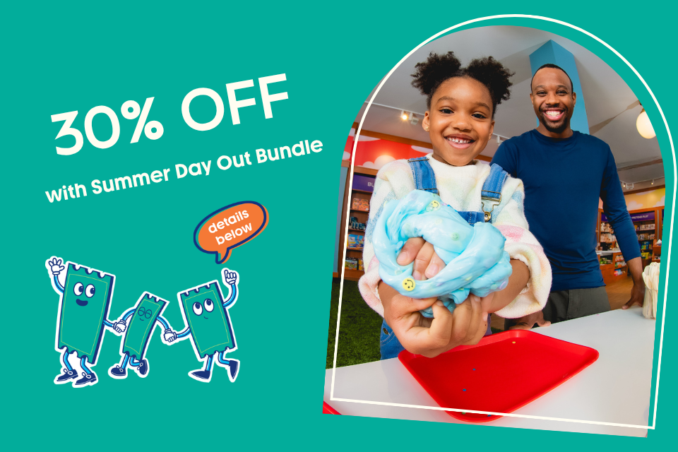 30% OFF when you book a Summer Day out bundle. Each bundle includes one experience ticket, one Slime Bar activity and one Craft Studio activity. 