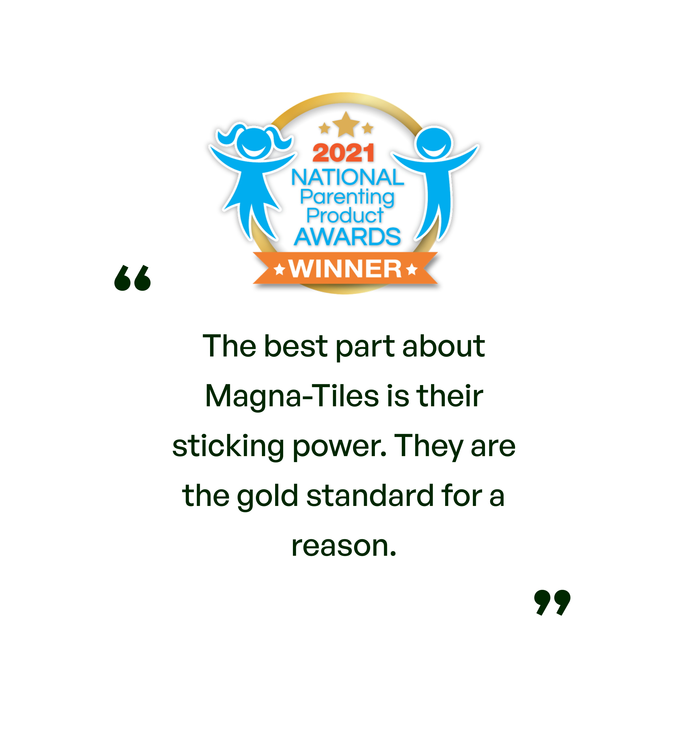2021 National Parenting Product Awards Winner: The best part about Magna-tiles is their sticking power. They are the gold standard for a reason.