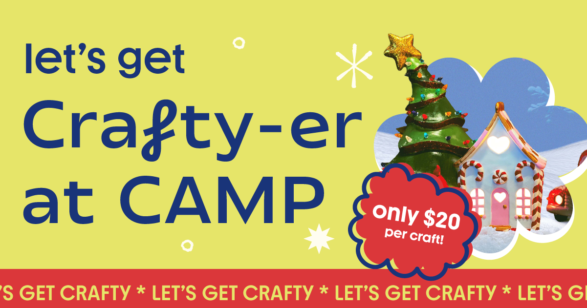 Craft at CAMP - Only $18 per craft