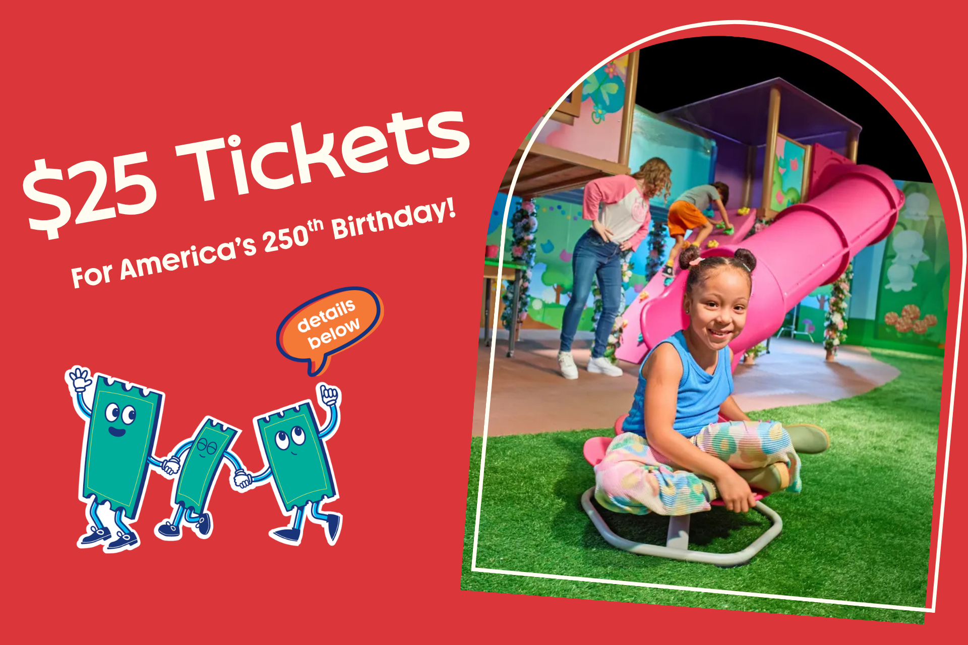 $25 Tickets for America's 250th Birthday
