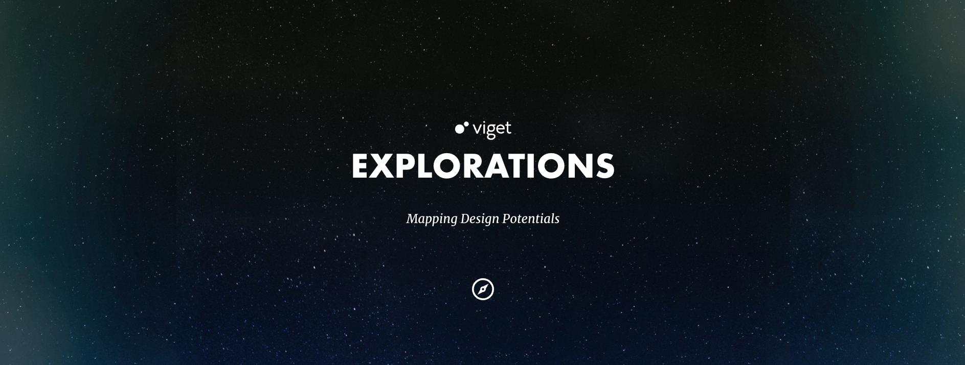 Viget Explorations