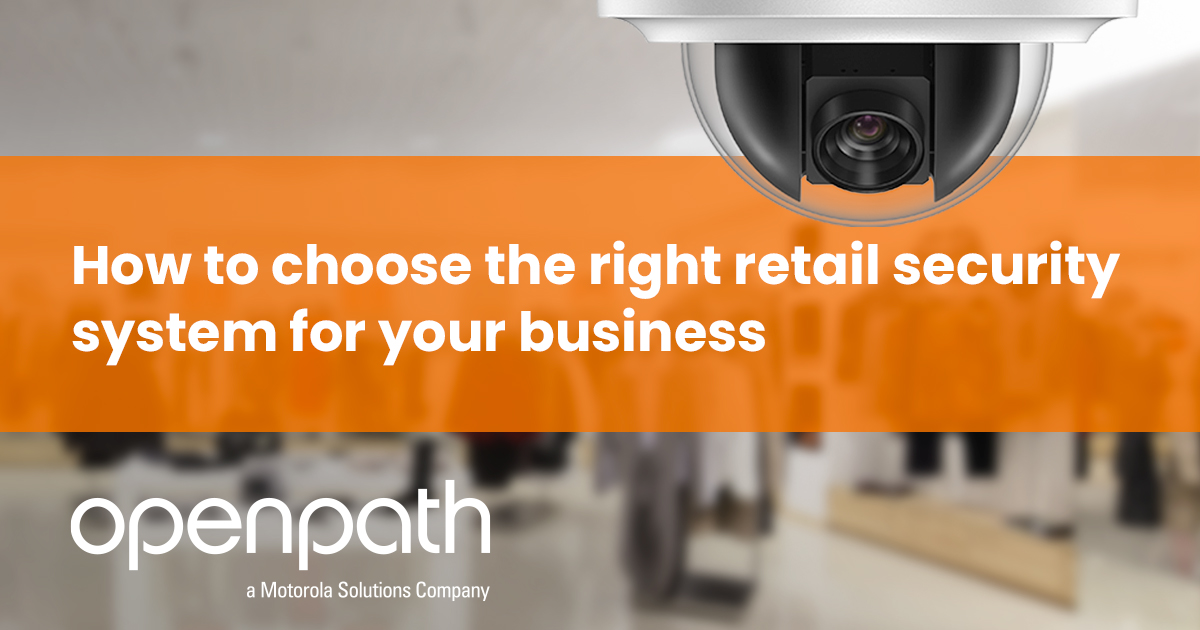 Guide to Retail Store Security Systems, Alarms, and Devices