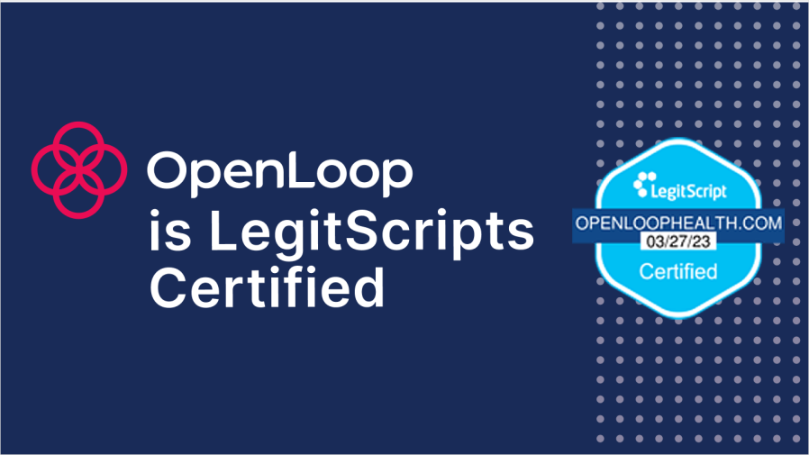 OpenLoop Health earns LegitScript Merchant Certification
