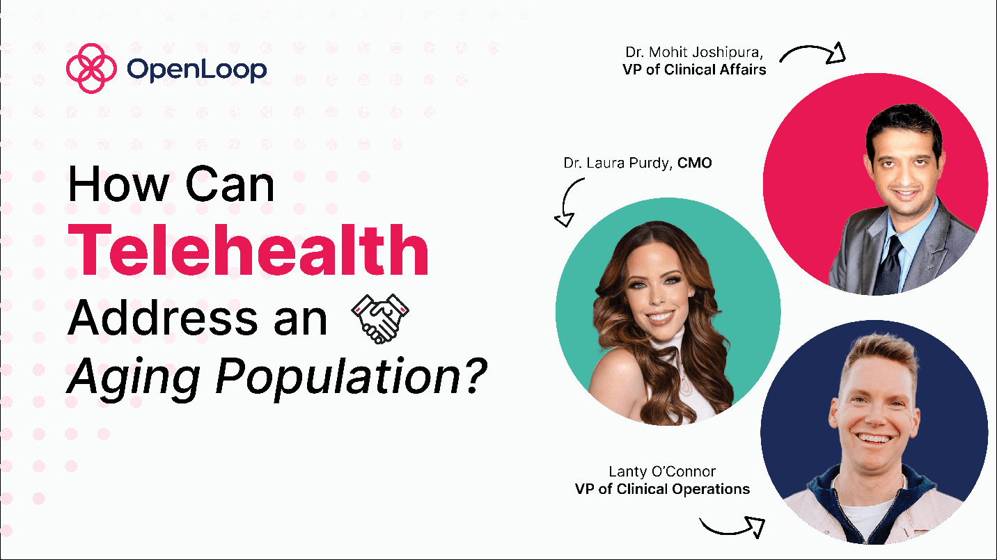 how can telehealth address and aging population with Dr. Laura Purdy, Dr. Mohit Joshipura and Lanty O'Connor