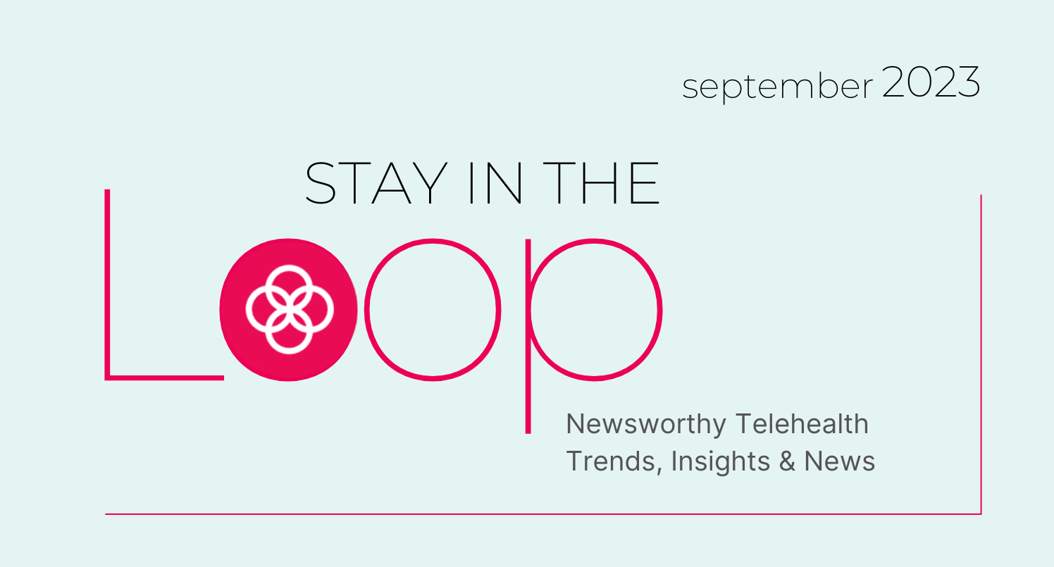 telehealth trends, insights and news for September 2023